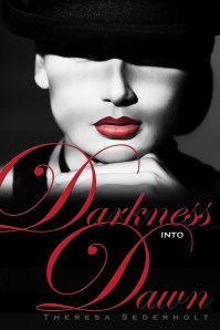 Author Theresa Sederholt Darkness into Dawn Cover