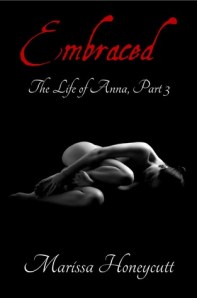 Author Marissa Honeycutt Life of Anna Part 3 Embraced