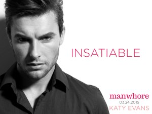 Author Katy Evans Manwhore_Insatiable_FBad (1)
