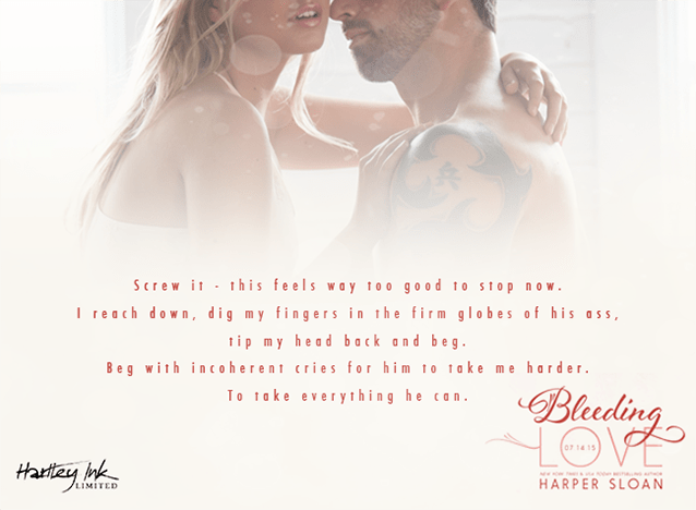 Author Harper Sloan Bleeding Love teaser 1 7.7.15