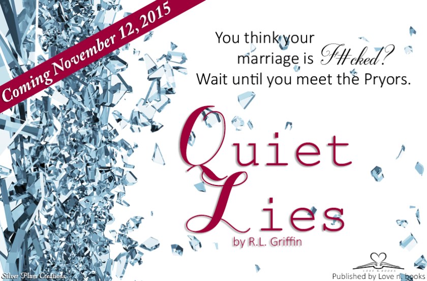 Author R.L. Griffin​ Quiet-Lies-Meet the Pryors 8.19.15