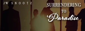 Author J. W. Snootz Surrendering to Paradise CR 9.8.15