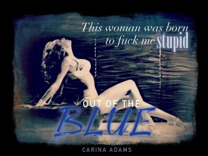 Author Carina Adams Out of the Blue teaser 10.28.15