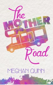 Author Meghan Quinn TheMotherRoadCover 1.16.16