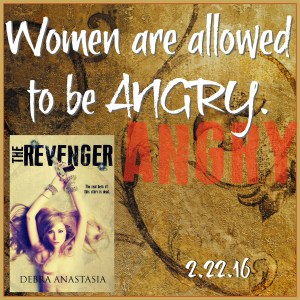 Author Debra Anastasia Allowed to be angry Revenger Teaser 2.25.16