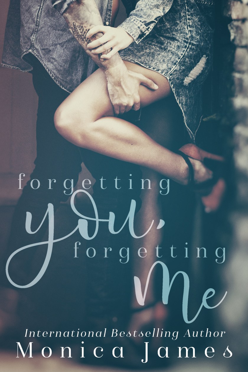 Monica James Forgetting You Forgetting Me ebook6.15.17