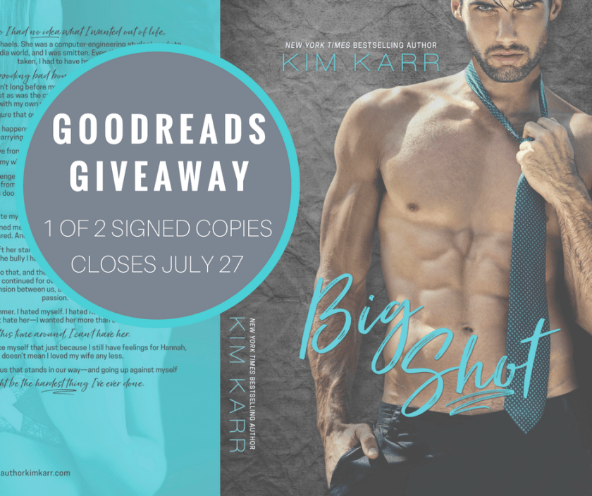 Kim Karr GOODREADS GIVEAWAY BIG SHOT 7.22.17