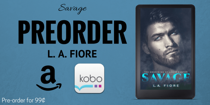 L. A. Fiore PRE-ORDER SAVAGE 11.12.17