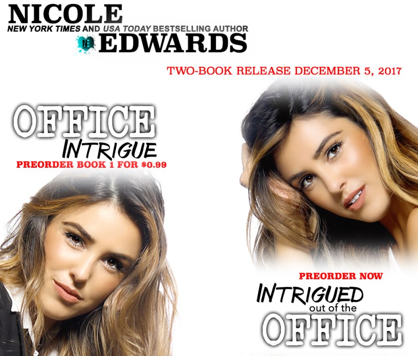 Nicole Edwards Office Intrigue 1 and 2 Preorder 11.7.17