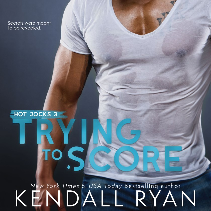 Kendall Ryan TryingtoScore-Square 11.7.19.jpg